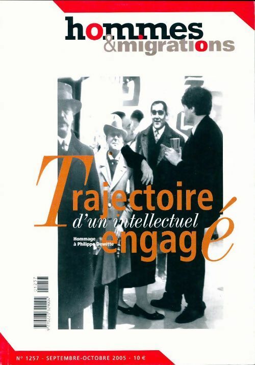 Livrenpoche : Hommes & migrations n°1257 : Trajectoire d'un intellectuel engagé - Collectif - Livre