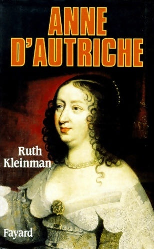 Livrenpoche : Anne d'Autriche - Ruth Kleinman - Livre