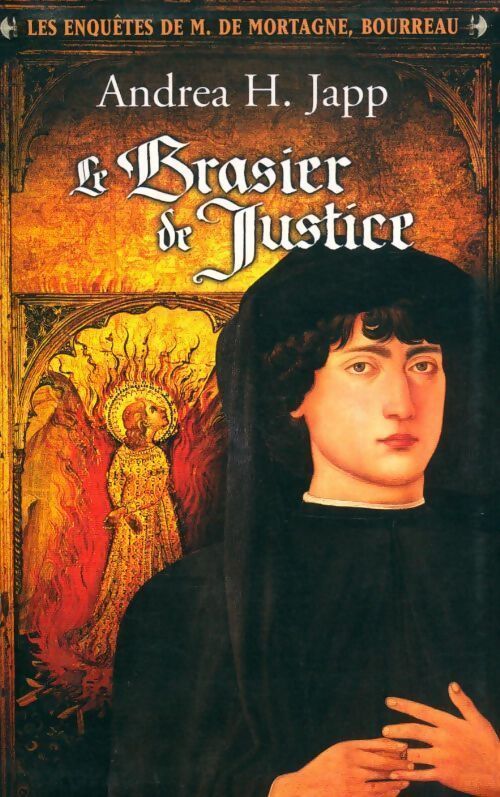Le brasier de justice - Andréa H. Japp - Livre