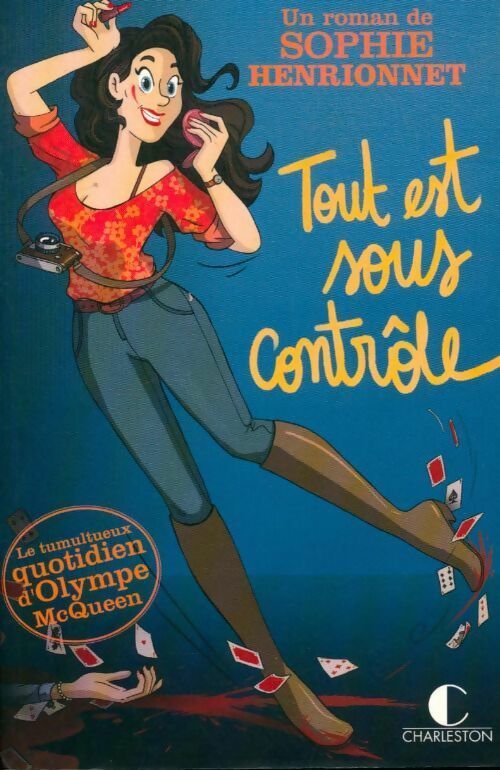 Livrenpoche : Tout est sous contrôle. Le tumultueux quotidien d'Olympe McQueen - Sophie Henrionnet - Livre
