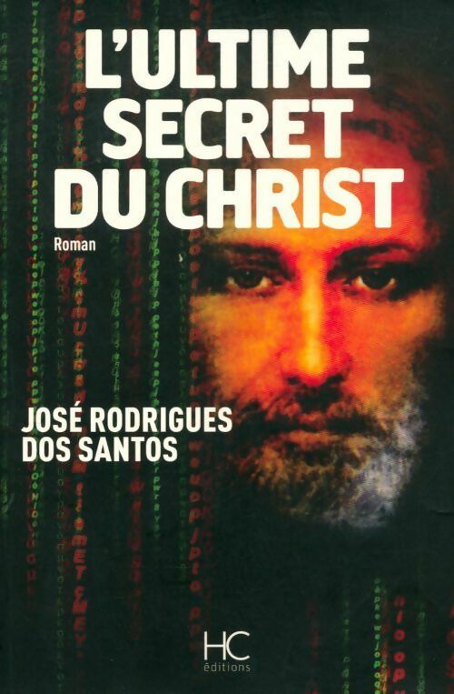 Livrenpoche : L'ultime secret du Christ - José Rodrigues Dos Santos - Livre