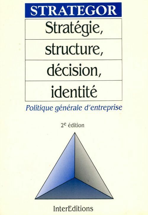 Livrenpoche : Stratégie, structure, décision, identité. Politique générale d'entreprise - Collectif - Livre
