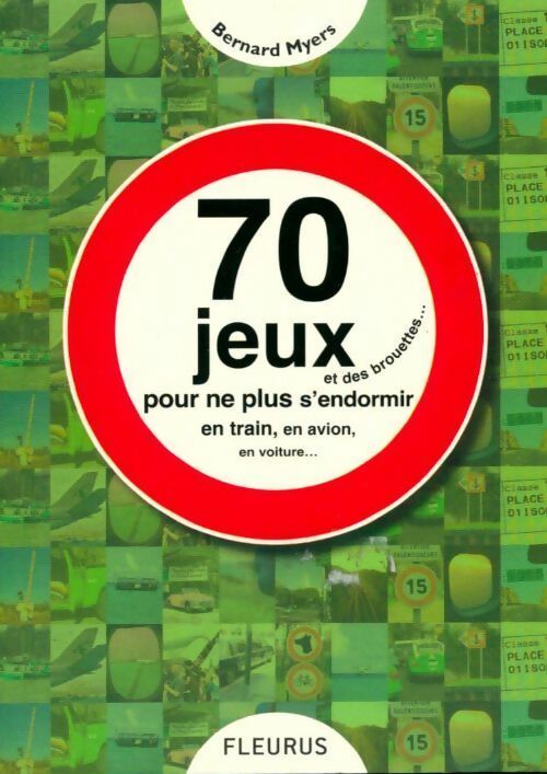 Livrenpoche : 70 jeux et des brouettes... : Pour ne plus s'endormir dans le train - Bernard Myers - Livre