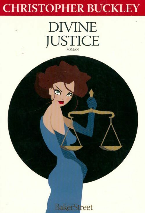 Livrenpoche : Divine justice - Christopher Buckley - Livre