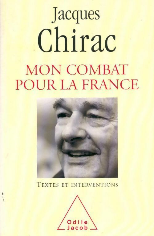 Livrenpoche : Mon combat pour la France. Textes et interventions 1995-2007 - Jacques Chirac - Livre