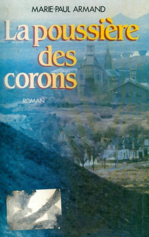 Livrenpoche : La poussière des corons - Marie-Paul Armand - Livre