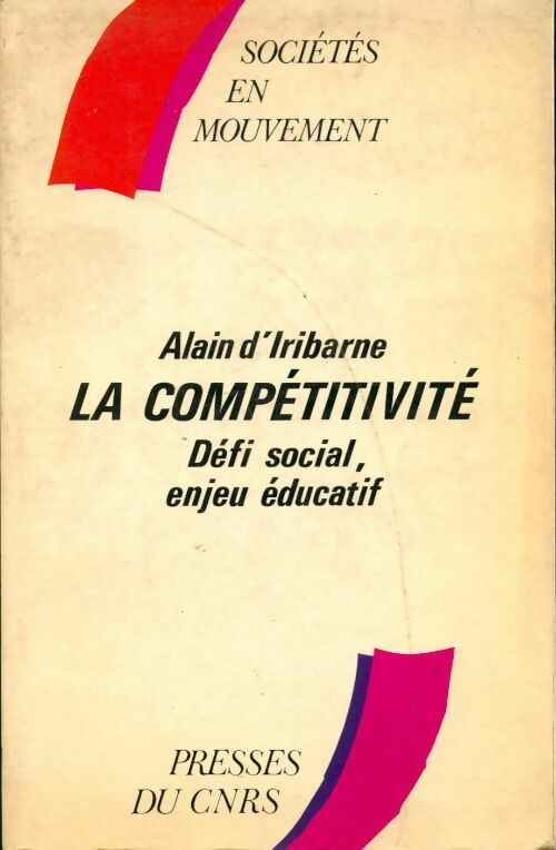 Livrenpoche : La compétitivité. Défi social, enjeu éducatif - Alain D'Iribarne - Livre