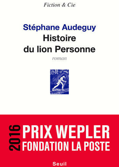 Livrenpoche : Histoire du lion Personne - Stéphane Audeguy - Livre