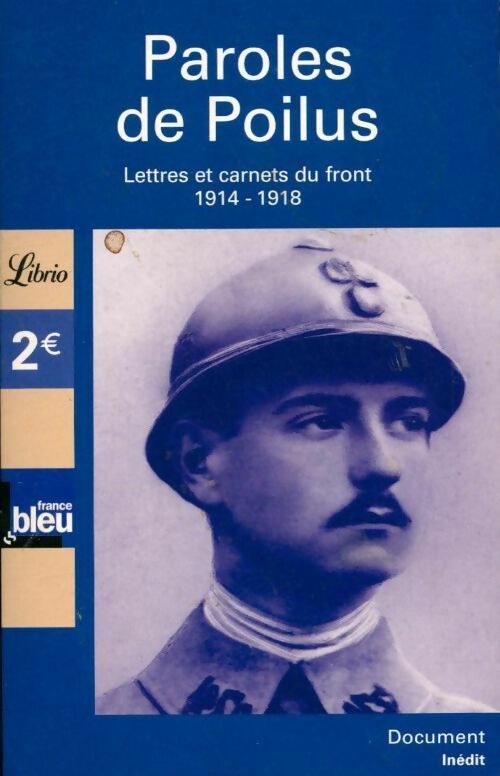 Livrenpoche : Paroles de poilus. Anthologie. Lettres du front 1914-1918 - Collectif - Livre