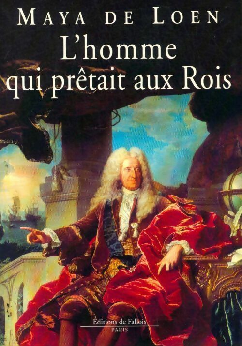Livrenpoche : L'homme qui prêtait aux rois - Maya De Loën - Livre