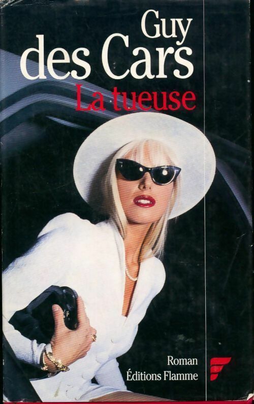 La tueuse - Guy Des Cars - Livre