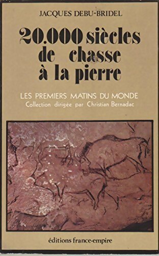 Livrenpoche : 20000 siècles de chasse à la pierre - Jacques Debu-Bridel - Livre