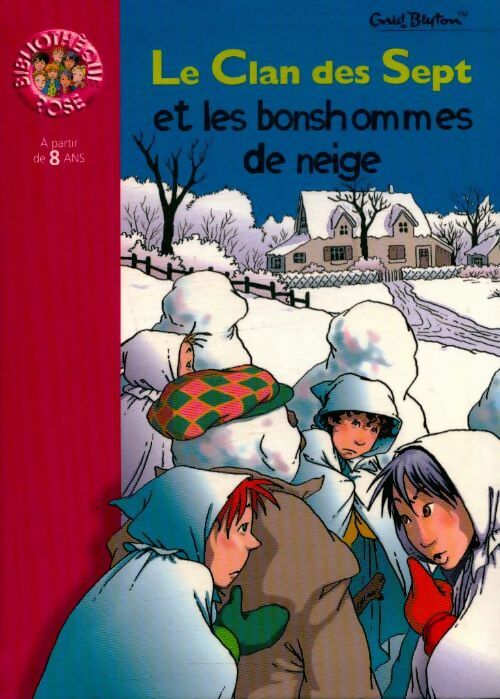 Livrenpoche : Le Clan des Sept et les bonshommes de neige - Enid Blyton - Livre