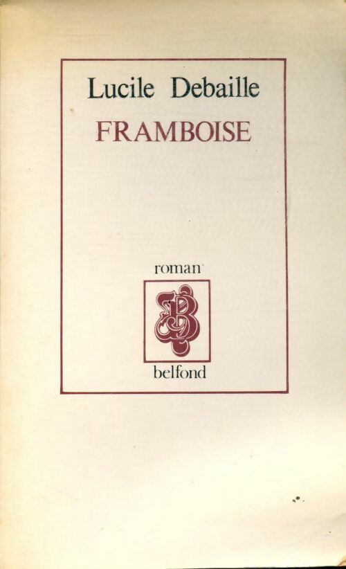 Livrenpoche : Framboise - Lucile Debaille - Livre