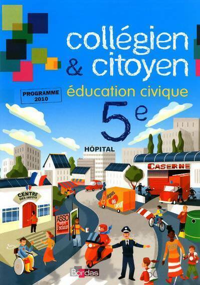 Livrenpoche : Education civique 5e. Collégien & citoyen - Collectif - Livre