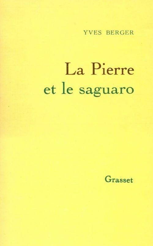 Livrenpoche : La pierre et le Saguaro - Yves Berger - Livre