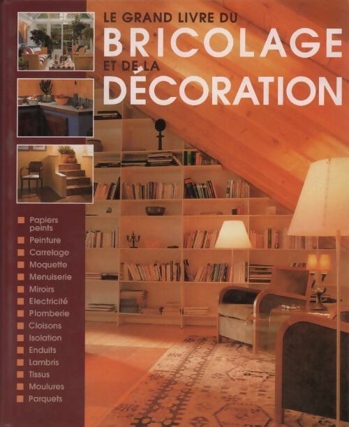 Livrenpoche : Le grand livre du bricolage et de la décoration - Collectif - Livre