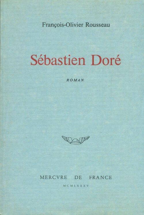 Livrenpoche : Sébastien Doré - François-Olivier Rousseau - Livre