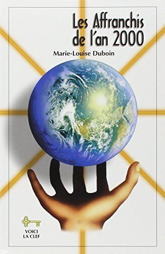 Les affranchis de l'an 2000 - Marie-Louise Duboin - Livre