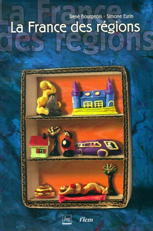 Livrenpoche : La France des régions - René Bourgeois - Livre