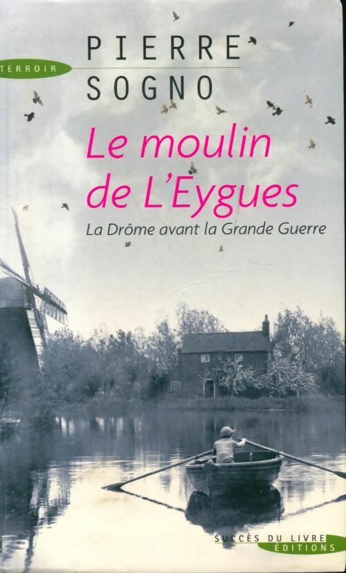 Livrenpoche : Le Moulin de l'Eygues - Pierre Sogno - Livre