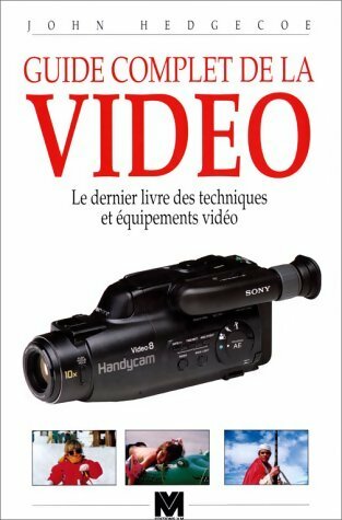 Livrenpoche : Guide complet de la vidéo - John Hedgecoe - Livre