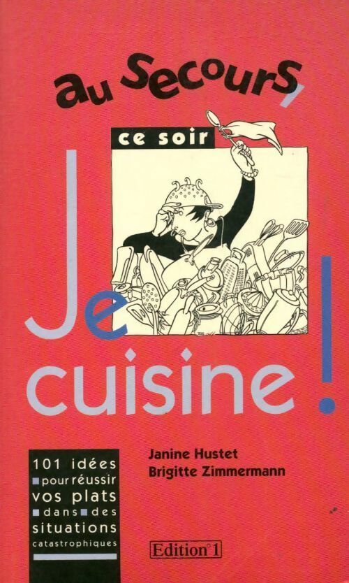 Livrenpoche : Au secours, ce soir je cuisine ! - Brigitte Zimmermann, Janine Hustet - Livre