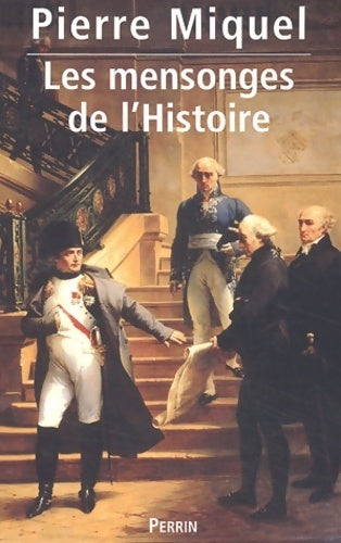 Livrenpoche : Les mensonges de l'Histoire - Pierre Miquel - Livre