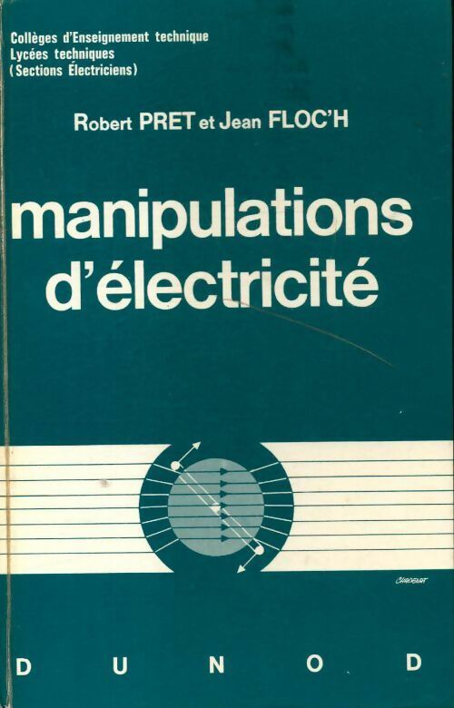 Livrenpoche : Manipulations d'électricité - Robert Pret - Livre
