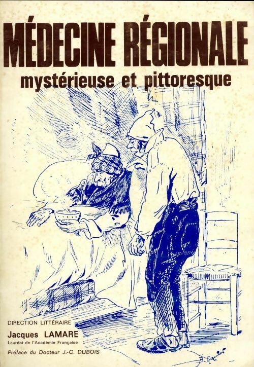 Livrenpoche : Médecine régionale. Mystérieuse et pittoresque - Jacques Lamare - Livre