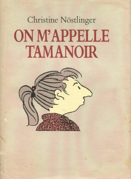 Livrenpoche : On m'appelle Tamanoir - Christine Nöstlinger - Livre