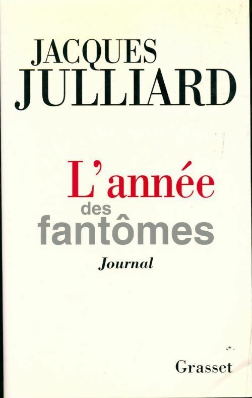 Livrenpoche : L'année des fantômes - Jacques Julliard - Livre