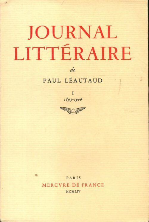Journal littéraire Tome I : 1893-1906 - Paul Léautaud - Livre
