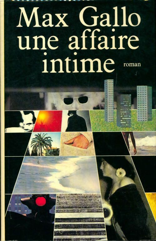 Livrenpoche : Une affaire intime - Max Gallo - Livre