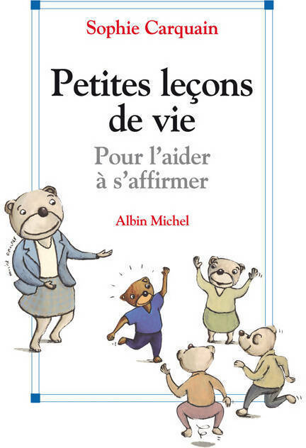 Livrenpoche : Petites leçons de vie - Sophie Carquain - Livre
