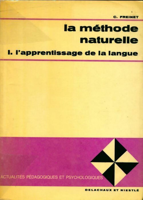 Livrenpoche : La méthode naturelle Tome I : L'apprentissage de la langue - C. Freinet - Livre
