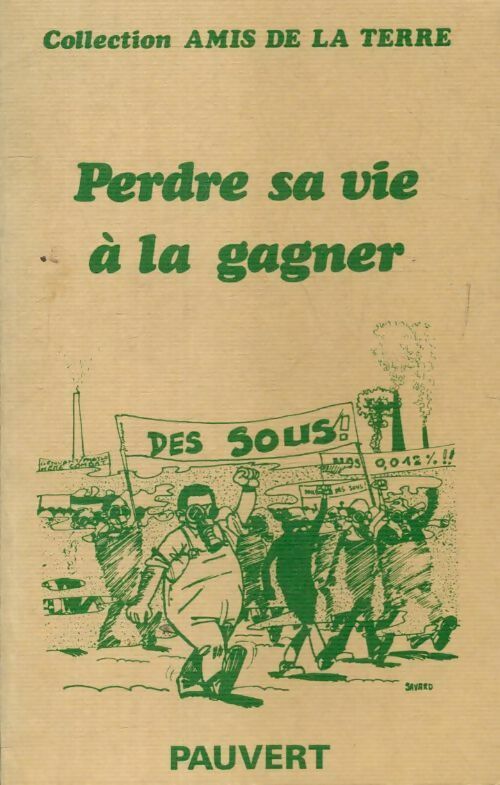 Livrenpoche : Perdre sa vie à la gagner - Collectif - Livre