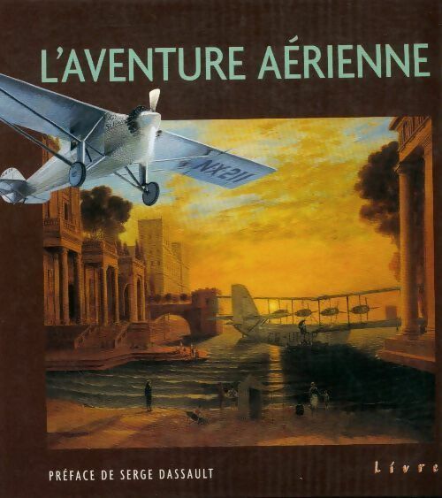Livrenpoche : L'aventure aérienne - James Prinier - Livre
