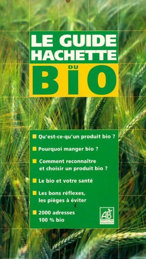 Livrenpoche : Le guide hachette du bio - Jacqueline Desbrosses - Livre