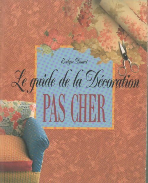 Livrenpoche : Le guide de la décoration pas cher - Evelyne Doucet - Livre