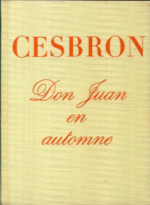 Livrenpoche : Don Juan en automne - Gilbert Cesbron - Livre