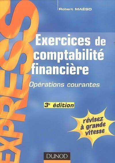 Livrenpoche : Exercices de comptabilité financière. Opérations courantes - Robert Maéso - Livre