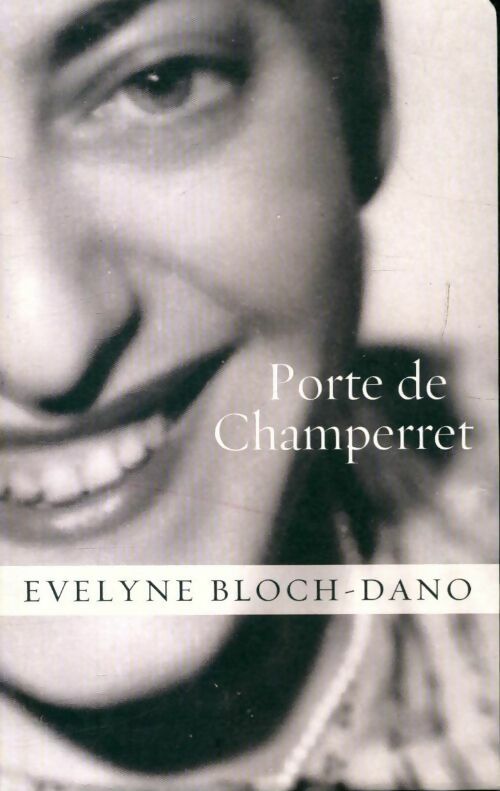 Livrenpoche : Porte de Champerret - Evelyne Bloch-Dano - Livre