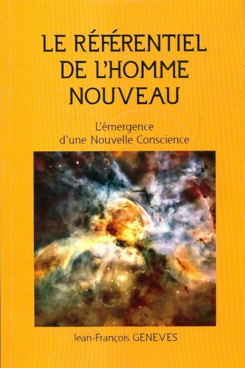 Livrenpoche : Le référentiel de l'homme nouveau - Jean-François Geneves - Livre