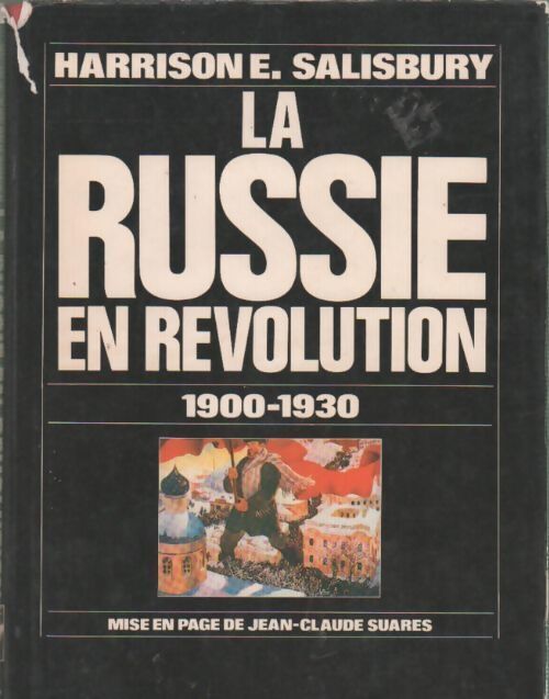 La Russie en révolution 1900-1930 - Harrison E. Salisbury - Livre