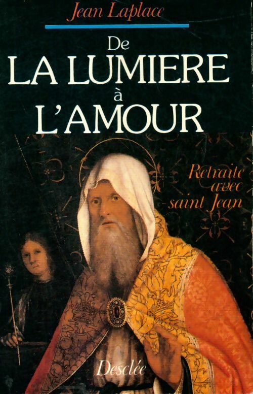 Livrenpoche : De la lumière à l'amou - Jean Laplace - Livre