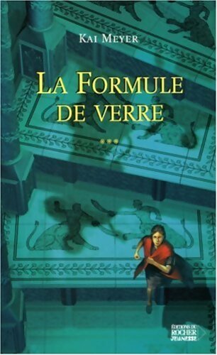 Livrenpoche : L'histoire de Merle Tome III : Formule de verre - Kai Meyer - Livre
