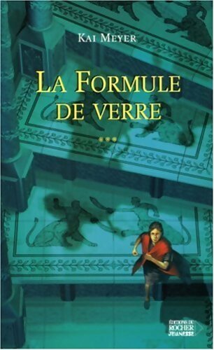 L'histoire de Merle Tome III : Formule de verre - Kai Meyer -  Jeunesse - Livre