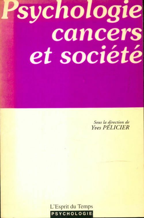 Livrenpoche : Psychologie cancers et société - Yves Pélicier - Livre