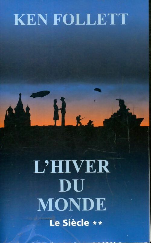 Livrenpoche : Le siècle Tome II : L'hiver du monde - Ken Follett - Livre